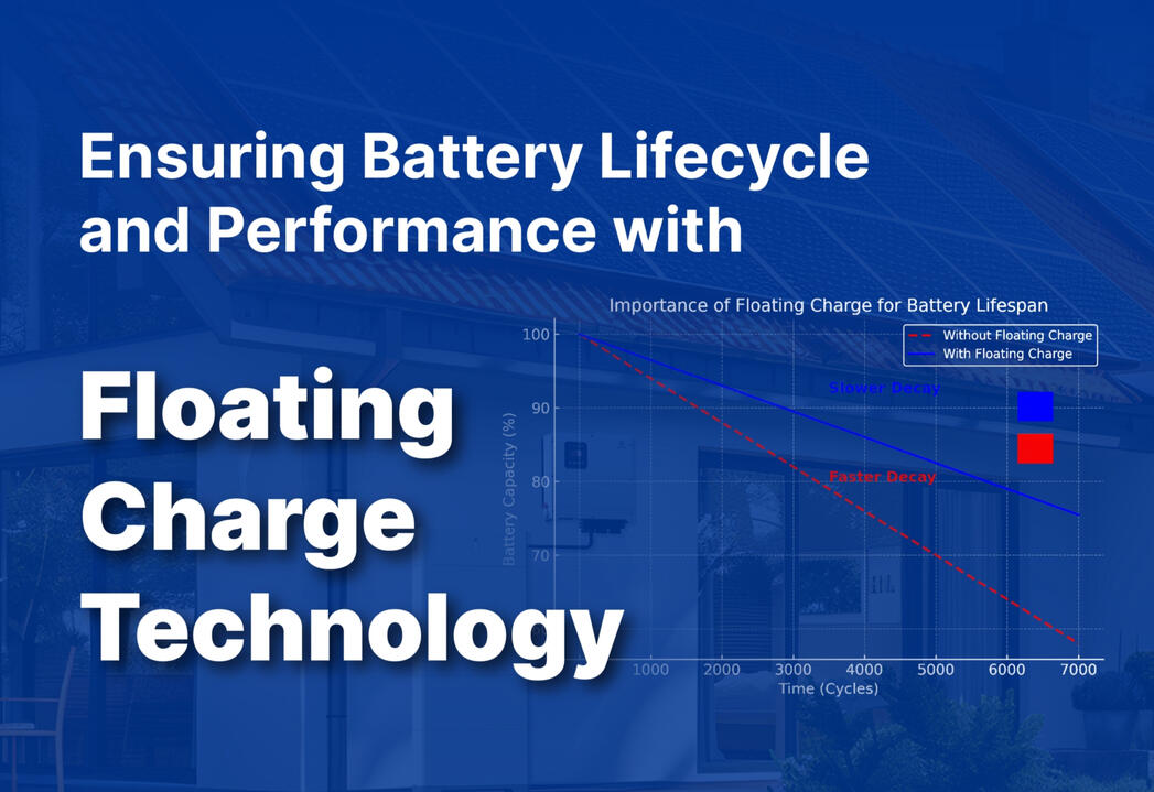 Floating Charge Function: The Key to Ensuring Battery Life and Performance